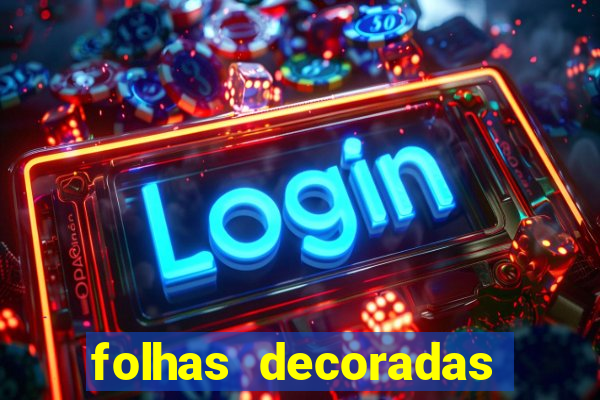 folhas decoradas para imprimir